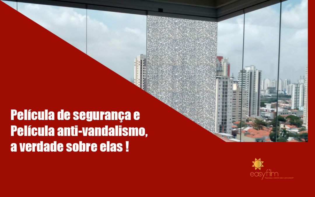 Película de segurança e anti-vandalismo